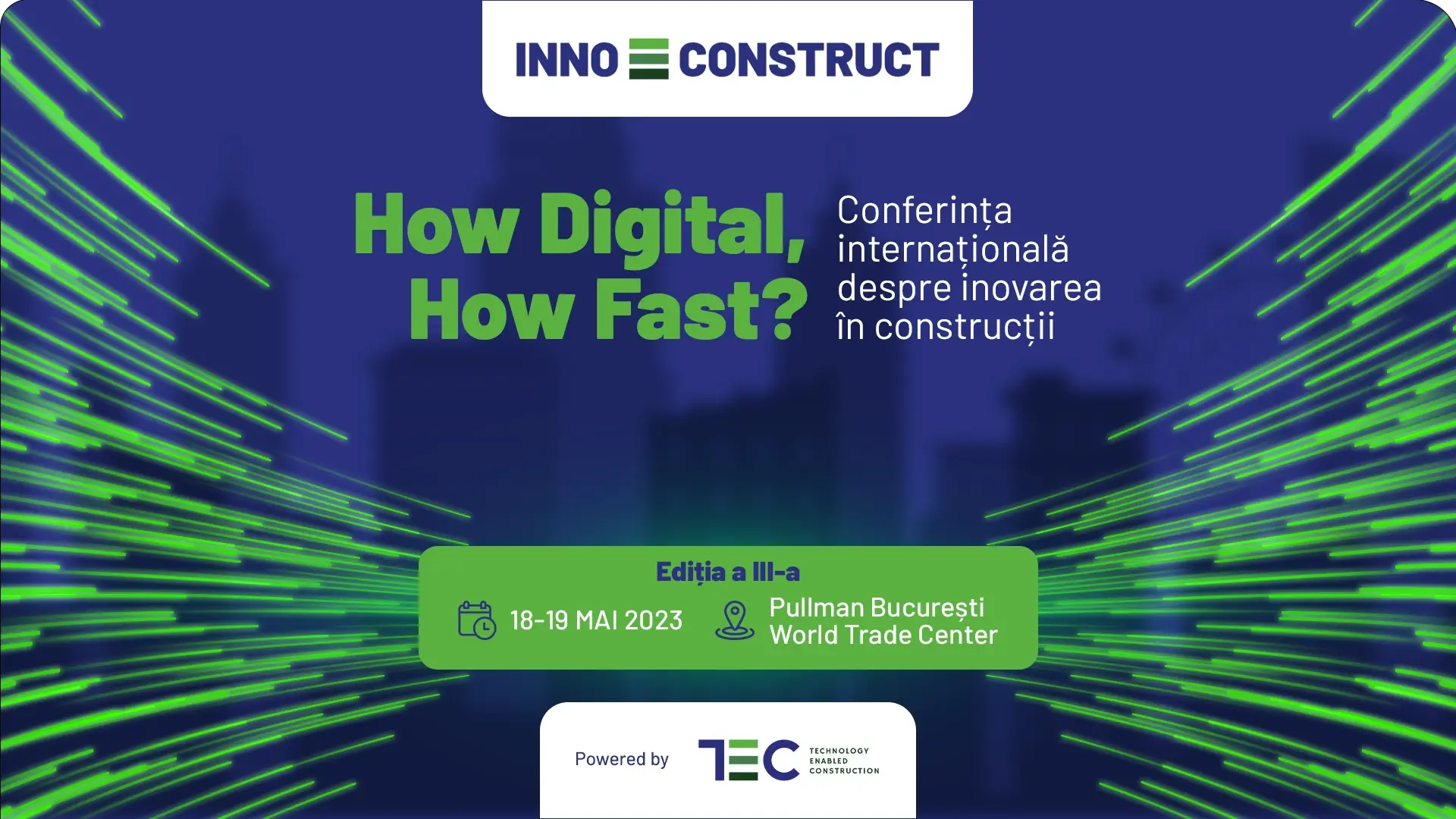 Banner INNOCONSTRUCT How Digital, How Fast, ediția a 3-a, 18-19 Mai 2023, Pullman Bucuresti World Trade Center
